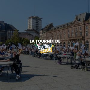 La Tournée de la Dictée pour Tous à Strasbourg - Finale Place Kléber